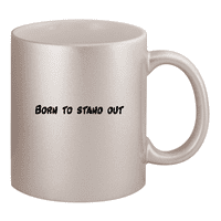Rođen da se istakne - 11oz srebrni šalice za kafu