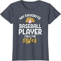 Moja omiljena bejzbol igrača sestra Suncokret sis Djevojke Ženska majica