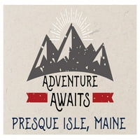 Presque Isle Maine Suvenir Frižider Magnet Avantura čeka dizajn