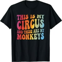 Smiješni učitelj Ovo je moj cirkus i ovo su moje majice majmuna