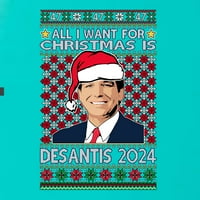 Divlji Bobby Sve što želim za Božić je Desantis predsjednik Izbori ružni božićni džemper žene Junior
