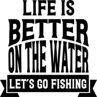 Život je bolji na vodi, pustimo na ribolov naljepnice za riblje zidne naljepnice za zidove kore i stick