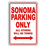 Sonoma Parking samo svi ostali bit će mišiljeni smiješna furativna garaža aluminijumski znak 18 x24