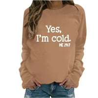 Da, hladno mi je dukserice da, hladno me 24: hoodie za ženske dugih rukava smiješno pismo s kapuljačom