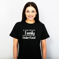 Totallystorn Ako ste upoznali moju porodicu, shvatili biste smiješnu kalupu koja kaže da citirne majice muške grafičke majice