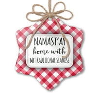 Božićni ukrast Namast'ay kući sa mojim tradicionalnim sijamskim jednostavnim izrekama Crveni plaid neonblond