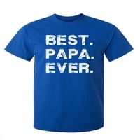 Najbolji papa ikad sarkastični humor grafički novost smiješna visoka majica