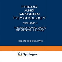 Freud i moderna psihologija: svezak 1: emocionalna osnova emocija mentalne bolesti, ličnosti i psihoterapije
