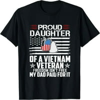 Ponosna kći veterana vijetnam nije besplatna majica