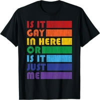 Je li gay ovdje za majicu LGBTQ ponosa