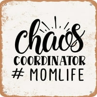 Metalni znak - CHAOS koordinator # MomLife - Vintage Rusty Look