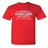 Nacionalna sarkazma društvo šaljiva zabavna grafička majica Nacionalizam podržava smiješna novina majica