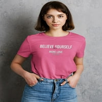 Vjerujte u sebe više ljubavne majice žene -Image by shutterstock, ženski medij