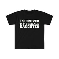 Preživjela moju tinejdžersku kćerkunicu majicu S-3XL roditelje godina