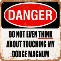 Metalni znak - ne dirajte moj Dodge Magnum - Vintage Rusty Look