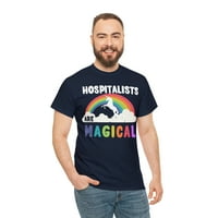 Hospitalisti su čarobna majica uniznoj grafičkoj majici
