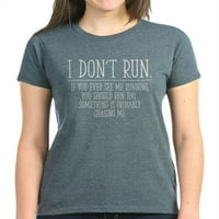 Cafepress - ne trčim - ženska tamna majica