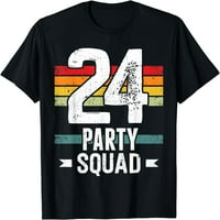 Rođendanska zabava za reda 24. majica Bday Grupna majica