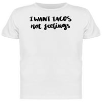 Želite da tacos ne osećaju majicu Muškarci -Image by Shutterstock, muški X-veliki