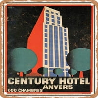 Metalni znak - Century Hotel u Antwerpen Rooms Vintage ad - Vintage Rusty Look