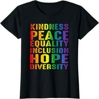 Žene Vrhovi ljubaznosti Mir Jednakost Inkluzija Hope Diverzitet Majica Poklon posada Sharf Party majice