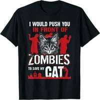 Gurnuo bi te ispred zombija da spasim majicu mačke