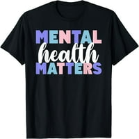 Žene Multicolor Zdravlje mentalne majice Poklon posada za zabave