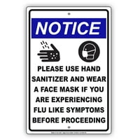 Primjetite Koristite Rukanizer i nosite pokrov za lice ako doživite gripe poput simptoma prije nego