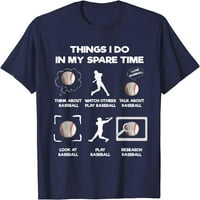 Stvari koje radim u slobodno vrijeme bejzbol majica