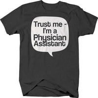 Verujte mi da sam asistent asistent radna majica za muškarce male tamno sive