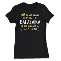 Funny Balalaika majica - Pričaj sa mnom o Balalaici