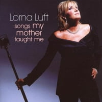 Unaprijed - pjesme Moja majka me naučila Lorna Luft