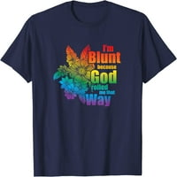 Drvo sam tup jer me Bog prevrnuo na taj način suncokret LGBT majica
