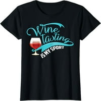 Degustacija vina je moja sportska majica