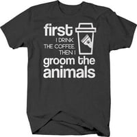 Prvo pijem kafu, a zatim Groom grafičkim majicama xlarge tamno siva