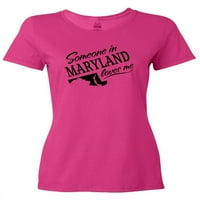 Inktastičan nekoga u Marylandu voli me ženska majica