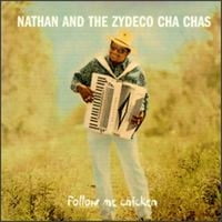 Unaprijed me prati piletinu Nathan & the Zydeco Cha Chas